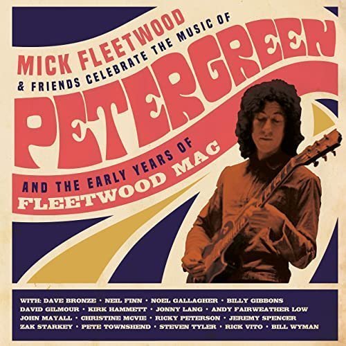 Mick Fleetwood and Friends - Celebrate the Music of Peter Green and the Early Years of Fleetwood Mac (Live from The London Palladium) 2021