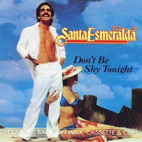 Santa Esmeralda - 1980 - Don't Be Shy Tonight
