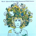 Merit Hemmingson  - "Merit - Queen of Swedish Hammond folk groove" /2005/