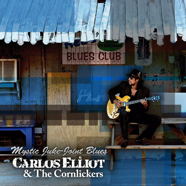 Carlos Elliot-Mystic Juke Joint Blues 2020